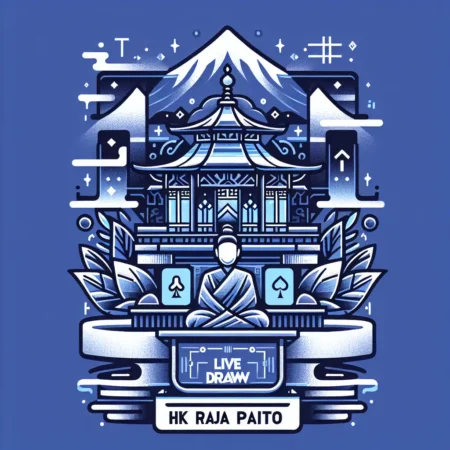 Live Draw HK Raja Paito