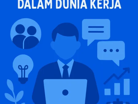 Pentingnya Skill Komunikasi dalam Dunia Kerja