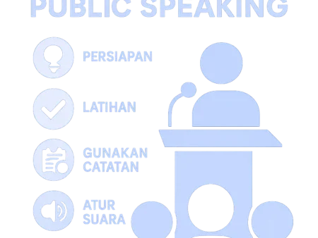 Tips Efektif dalam Meningkatkan Kemampuan Public Speaking